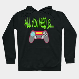 All You Need is... Pro Gamer T Hoodie